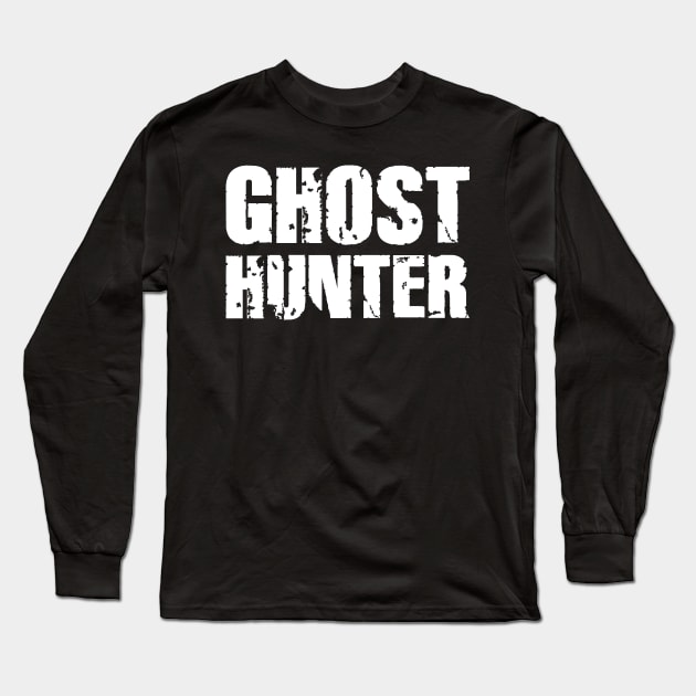 Ghost Hunter - Paranormal Investigator Spirit Hunting Retro Halloween Gift Idea Long Sleeve T-Shirt by PugSwagClothing